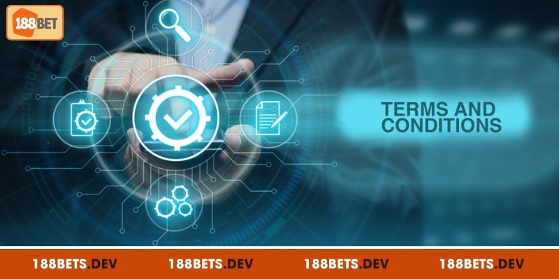 Điều khoản và điều kiện về việc dùng tài khoản cùng dịch vụ 188BET